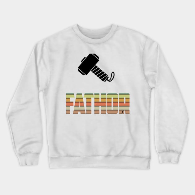Fathor Crewneck Sweatshirt by  Funny .designs123